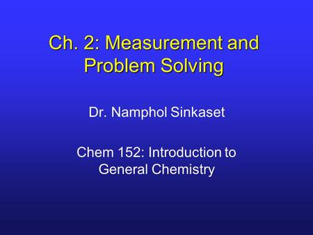 Ch. 2: Measurement and Problem Solving