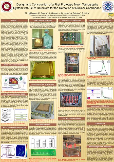 Design and Construction of a First Prototype Muon Tomography System with GEM Detectors for the Detection of Nuclear Contraband M. Hohlmann 1, K. Gnanvo.