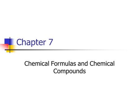 Chemical Formulas and Chemical Compounds