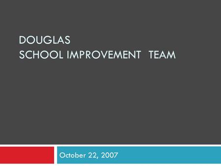 Douglas School Improvement Team