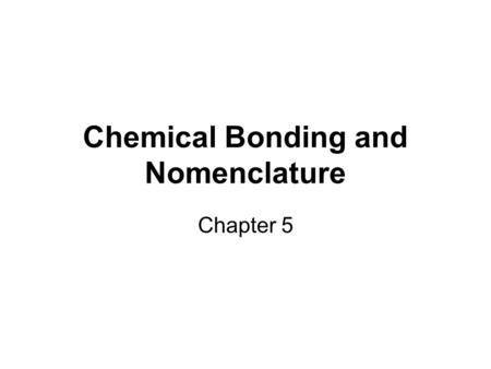 Chemical Bonding and Nomenclature