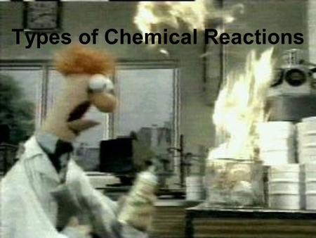 Types of Chemical Reactions