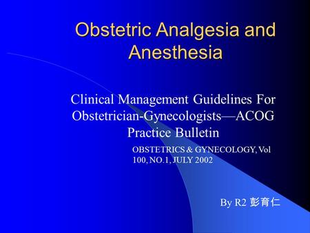 Obstetric Analgesia and Anesthesia