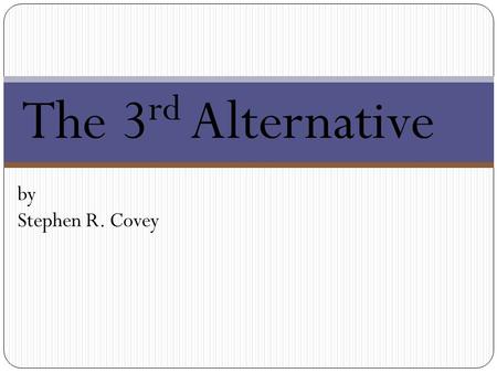 The 3rd Alternative by Stephen R. Covey.