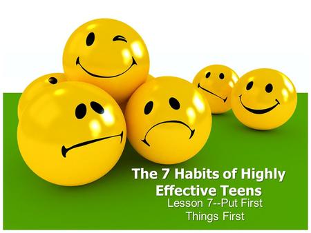 The 7 Habits of Highly Effective Teens