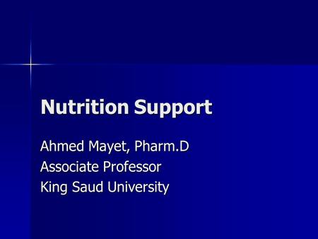 Ahmed Mayet, Pharm.D Associate Professor King Saud University