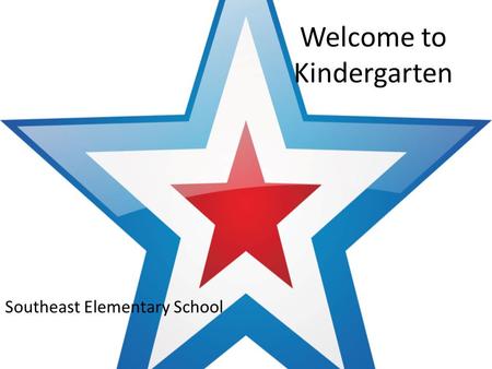 Welcome to Kindergarten Southeast Elementary School.