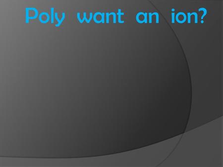 Poly want an ion?. This is the formula for cadmium hydroxide: 1. CdOH 2. CdOH 2 3. Cd(OH) 2 4. CdH 2 5. Cd(OH 2 ) 2 6. Cd 2 (OH) 2 7. Cd 2 H.