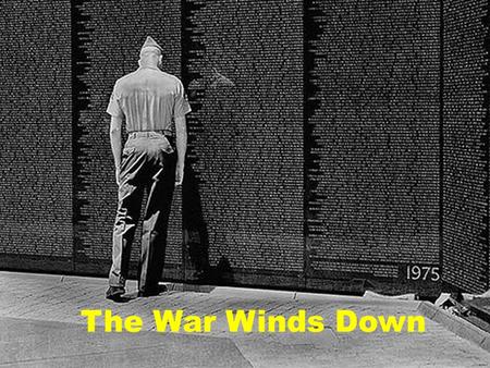 The War Winds Down. Nixon Moves to End the War Henry Kissinger: special assistant for nat’l. affairs/U.S. diplomat LINKAGE – improve relations with USSR.