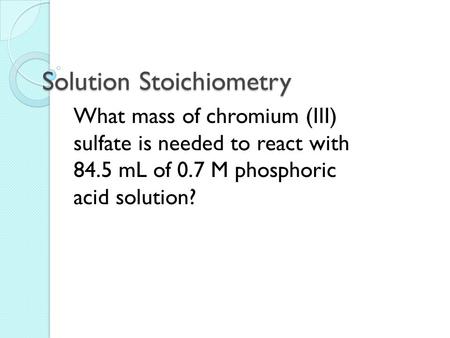 Solution Stoichiometry