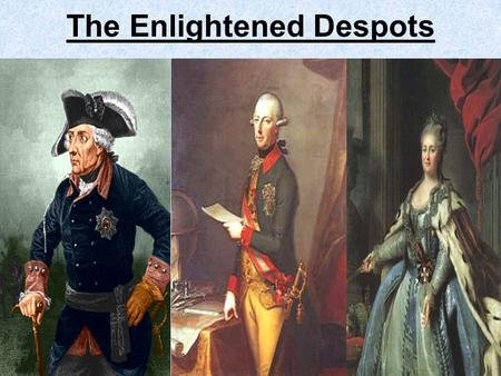 The Enlightened Despots