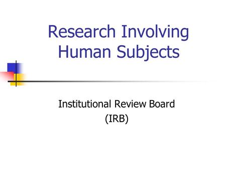 Research Involving Human Subjects