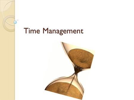 Time Management.