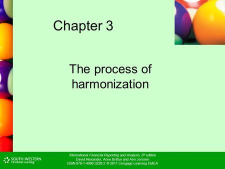 International Financial Reporting and Analysis, 5 th edition David Alexander, Anne Britton and Ann Jorissen ISBN 978-1-4080-3228-2 © 2011 Cengage Learning.