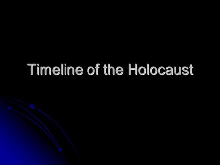 Timeline of the Holocaust