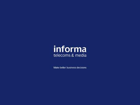 Make better business decisions. 11/09/2009 Click to edit Master title style Click to edit Master subtitle style Kenya converged update November 2012 Danson.