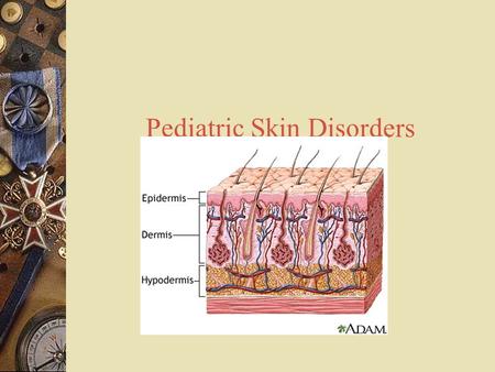 Pediatric Skin Disorders