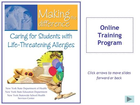 Online Training Program Click arrows to move slides forward or back.