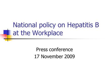 National policy on Hepatitis B at the Workplace