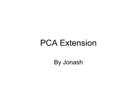 PCA Extension By Jonash.