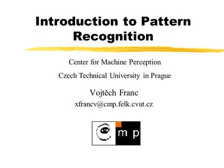 Introduction to Pattern Recognition