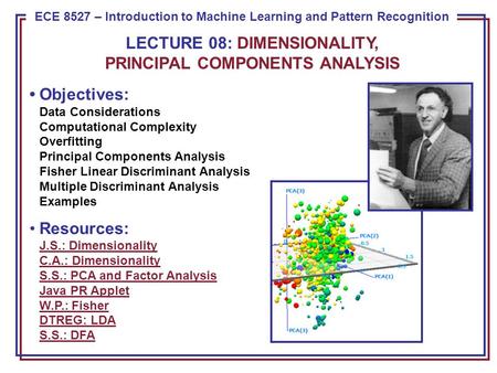 Probability of Error Feature vectors typically have dimensions greater than 50. Classification accuracy depends upon the dimensionality and the amount.