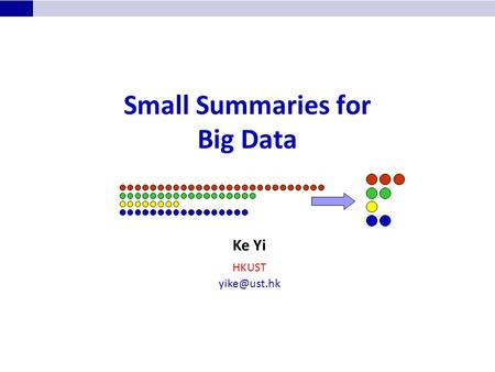 Small Summaries for Big Data