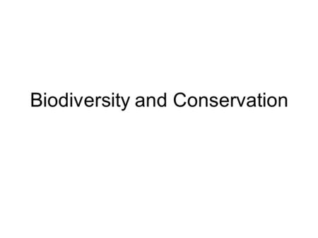 Biodiversity and Conservation