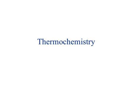 Thermochemistry.