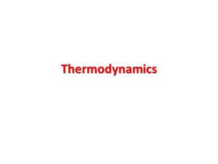 Thermodynamics. Terms used frequently in thermodynamics System Surroundings Isolated system Closed system Open system State of a system State variables.