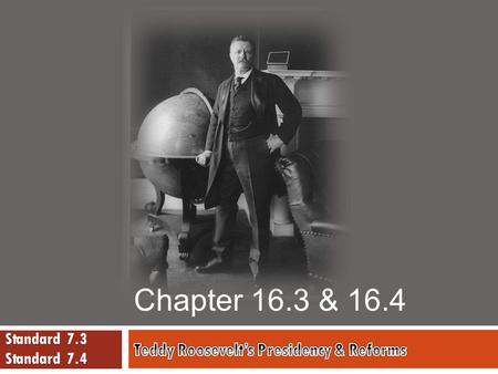 Chapter 16.3 & 16.4 Standard 7.3 Standard 7.4. Key Terms  Bully Pulpit  Square Deal  Elkins Act  Hepburn Act  Meat Inspection Act  Pure Food and.