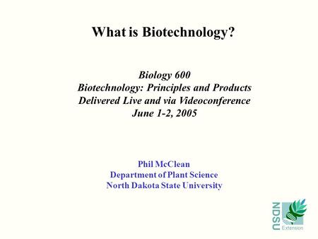 What is Biotechnology? Biology 600