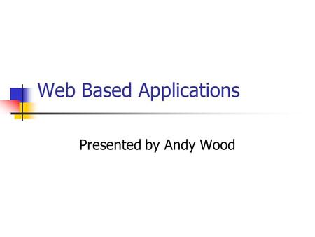 Web Based Applications