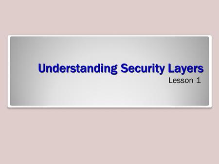 Understanding Security Layers