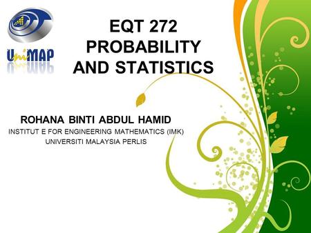 EQT 272 PROBABILITY AND STATISTICS