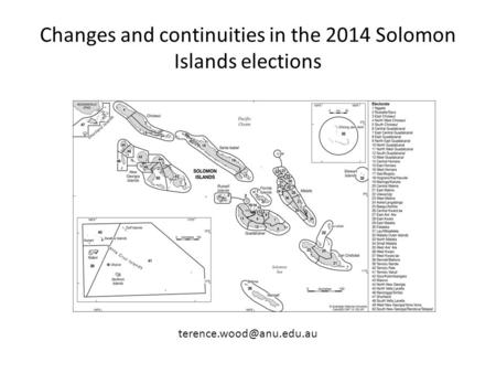 Changes and continuities in the 2014 Solomon Islands elections