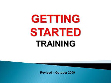 GETTING STARTED TRAINING