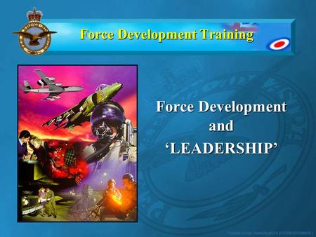 Force Development Training Force Development and ‘LEADERSHIP’