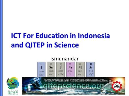 Jardiknas.depdiknas.go.id ICT For Education in Indonesia and QITEP in Science Ismunandar.