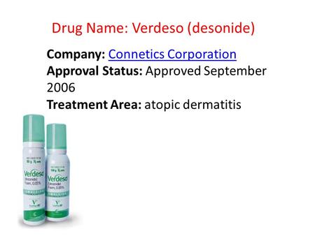 Drug Name: Verdeso (desonide)