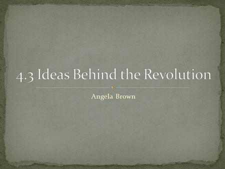 Angela Brown. Bellringer: IDEALISTIC…briefly define this word and list some attributes of an idealistic person. Vocabulary: Common Sense Second Continental.