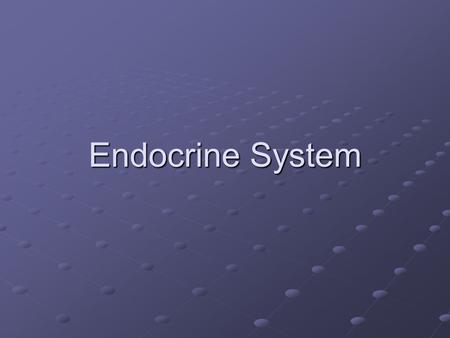 Endocrine System.