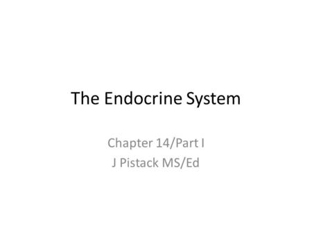 Chapter 14/Part I J Pistack MS/Ed