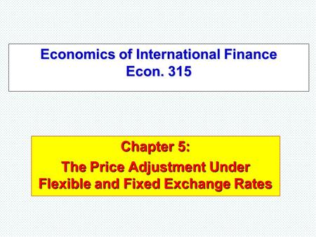 Economics of International Finance Econ. 315