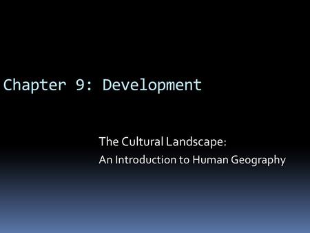 The Cultural Landscape: An Introduction to Human Geography