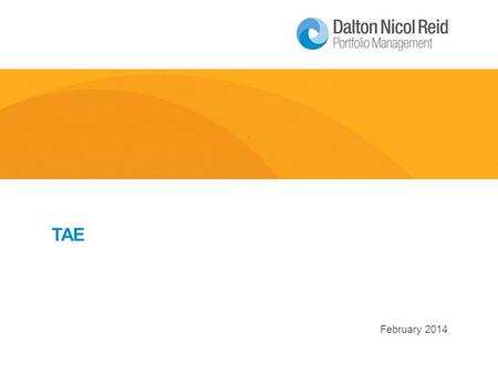 February 2014 TAE. Market Review 2 Positive Factors 3 Low Interest Rates:  Strong money growth and a positive yield curve are supportive of equities.