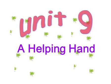 A Helping Hand. In what situations do people need help? serious illnesses jobless accidents wars disasters medical treatment & health care WHO Which organization.