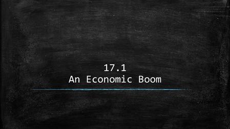 17.1 An Economic Boom.