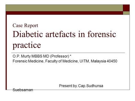 Case Report Diabetic artefacts in forensic practice