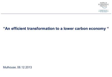 “An efficient transformation to a lower carbon economy “